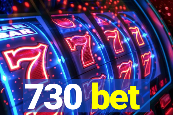 730 bet